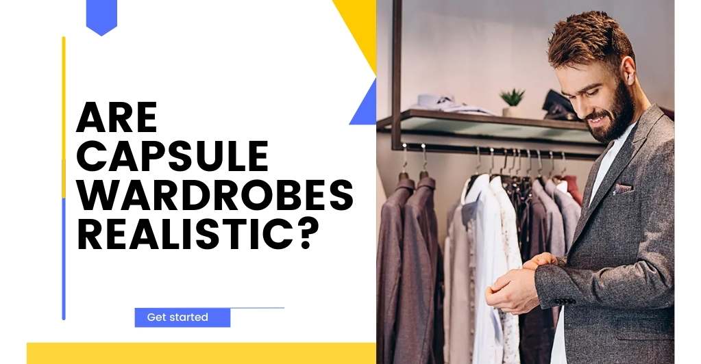 Are Capsule Wardrobes Realistic?