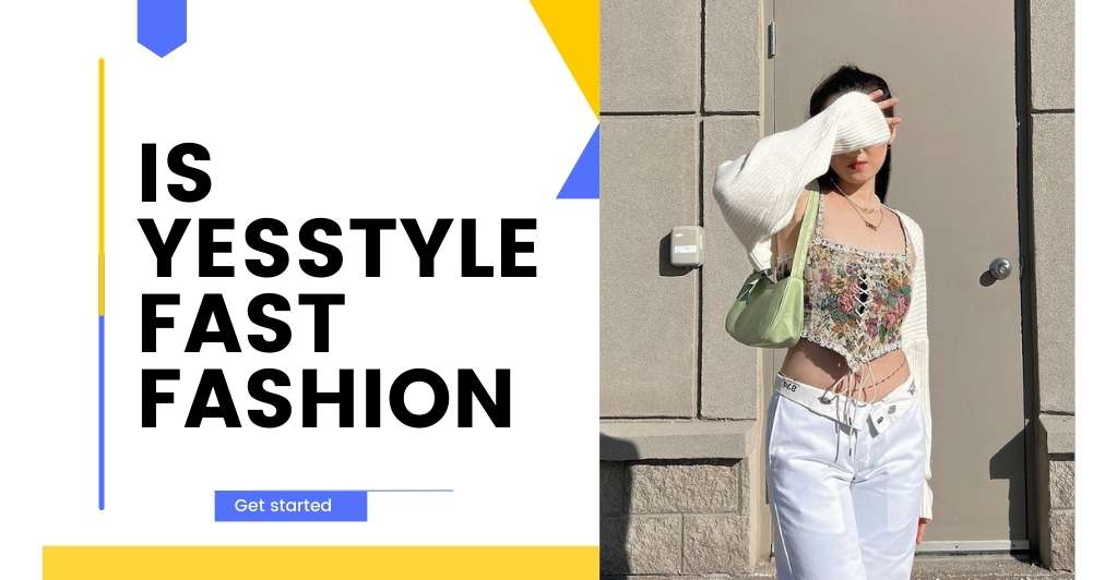 Is YesStyle Fast Fashion