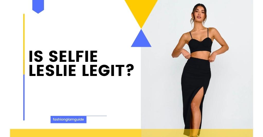 Is Selfie Leslie legit?