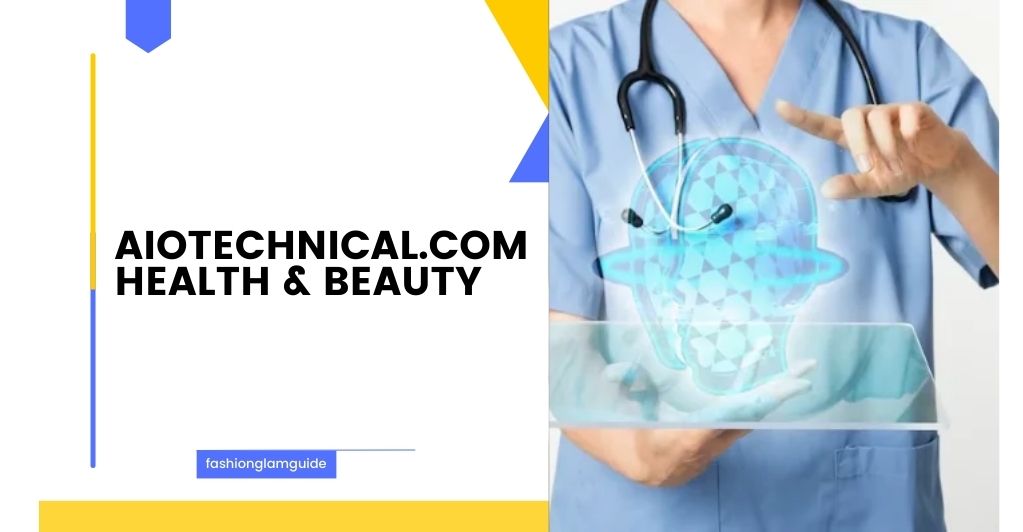 AIOTechnical.com Health & Beauty